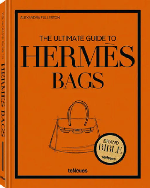 The Ultimate Guide to HermÃ¨s Bags by Teneues Teneues