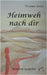 Heimweh nach dir: Moderne Gedichte by Oroszi, Vivienne