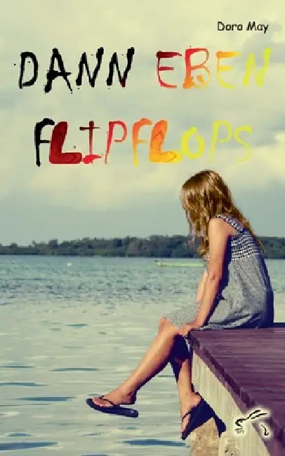 Dann eben Flipflops by Doro May