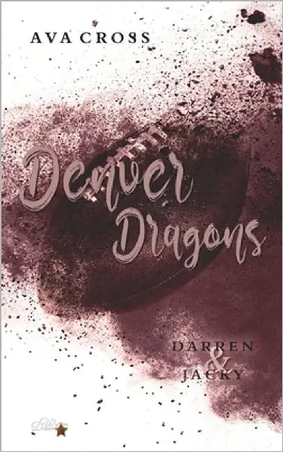 Denver Dragons: Darren und Jacky by Cross, Ava