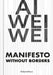 AI Weiwei - Manifesto Without Borders by Ai Weiwei