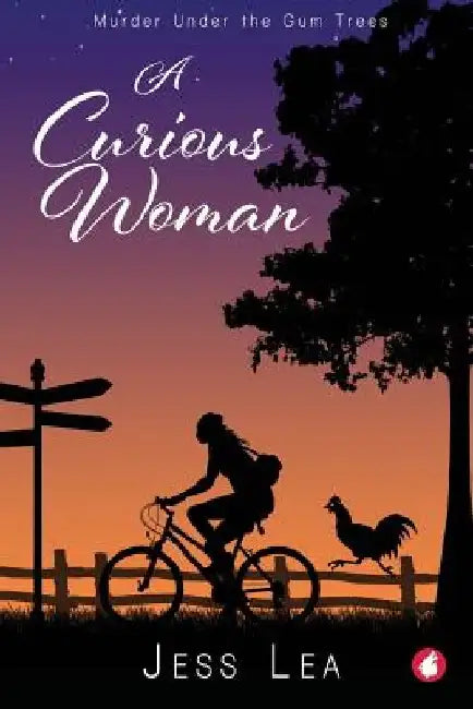 A Curious Woman: Murder under the Gum Trees by Jess Lea
