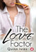 The Love Factor by Quinn Ivins
