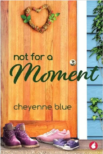 Not for a Moment by Blue, Cheyenne