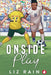 Onside Play by Liz Rain