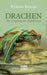Drachen - Der Ursprung der Fabelwesen: Eine wissenschaftliche Abhandlung in Sagen und Kunst by Wilhelm Bölsche