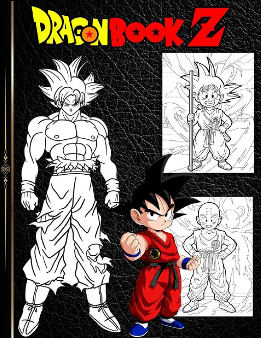 Dragon Ball Coloring Book: New Most Powerful Characters Coloring Adventures for Kids / adult  by Myz Publishing