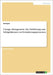 Change Management. Die Einführung und Erfolgsfaktoren von Veränderungsprozessen by Anonymous