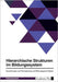 Hierarchische Strukturen im Bildungssystem. Auswirkungen auf Notengebung und Bildungsgerechtigkeit by Anonymous