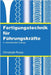 Fertigungstechnik für Führungskräfte: 4. überarbeitete Auflage by Christoph Roser