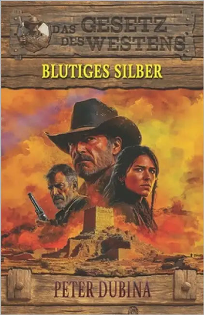 Blutiges Silber: Historischer Western by Militär, Ek-2