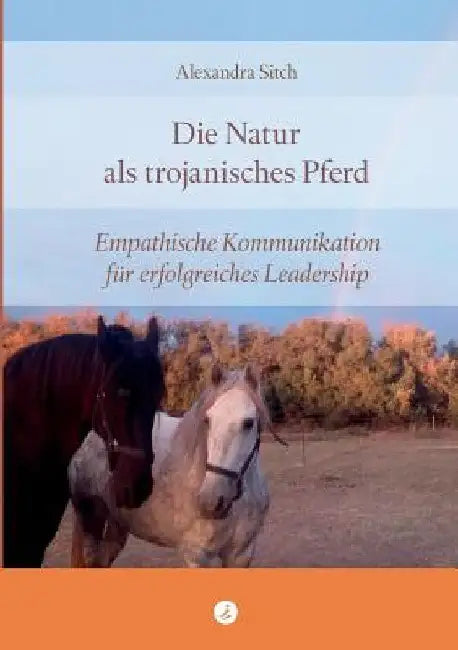 Die Natur als trojanisches Pferd by Alexandra Sitch