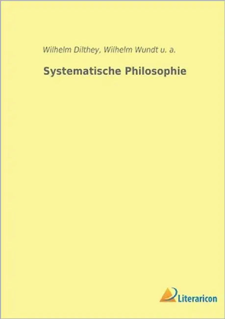 Systematische Philosophie by Wundt, Wilhelm