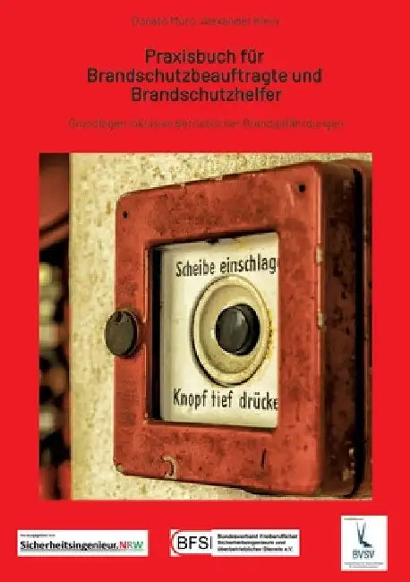 Praxisbuch für Brandschutzbeauftragte & Brandschutzhelfer: Grundlagen inklusive betrieblicher Brandgefährdungen by Donato Muro