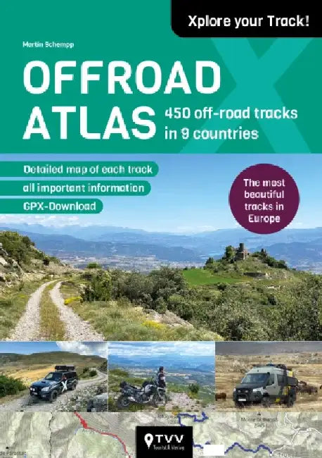 Offroad Atlas: 450 Off-road Tracks in 9 Countries by Martin Schempp