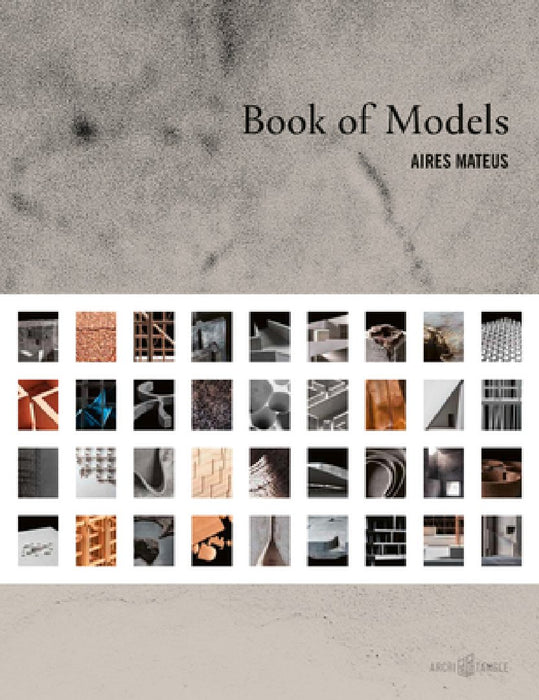 Aires Mateus: Book of Models