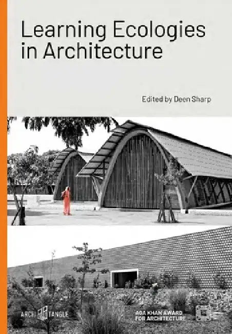 Learning Ecologies in Architecture by Deen Sharp