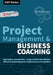 Project Management & Business Coaching: Agile project management - target-oriented and efficient with active body language & comprehensive communicati by Annette Kunow