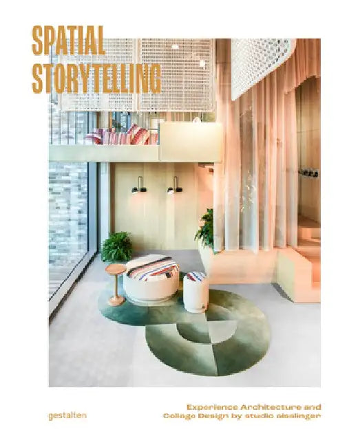 Spatial Storytelling: Experience Architecture and Collage Design of Werner Aisslinger by Gestalten
