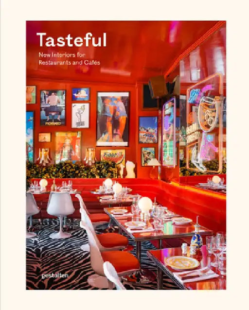 Tasteful: New Interiors for Restaurants and Cafés by Gestalten