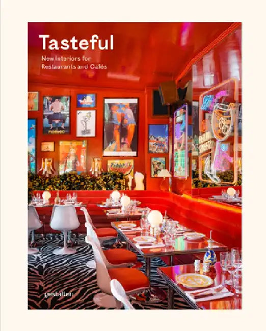 Tasteful: New Interiors for Restaurants and Cafés by Gestalten