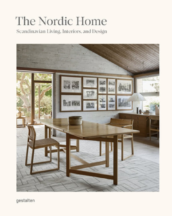 The Nordic Home: Scandinavian Living, Interiors and Design