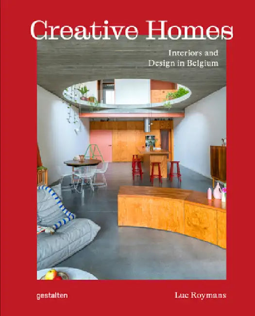 Creative Homes: Interiors and Design in Belgium by Gestalten