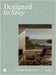 Designed to Stay: The Design Hotels(tm) Book by Gestalten
