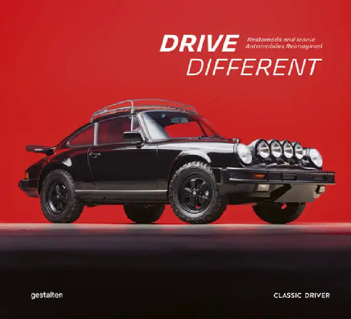 Drive Different: Restomods and Iconic Automobiles Reimagined by Gestalten