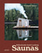 Ridiculously Good-Looking Saunas: Ridiculously Good Looking Saunas by Christopher Selman