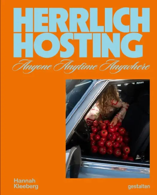 Herrlich Hosting: Hosting Anyone, Anywhere, Anytime by Hannah Kleeberg