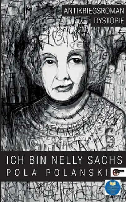 Ich bin Nelly Sachs: Eine Dystopie by Pola Polanski