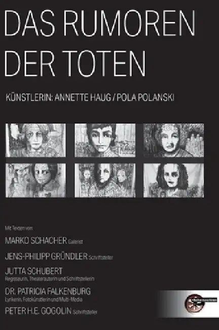 Das Rumoren der Toten: Ein Kunstprojekt by Pola Polanski