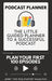 Podcast Planner: The Little Guided Planner to a Successful Podcast by Jerry The Pod-Starter Hamilton