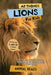 All Things Lions For Kids: Filled With Plenty of Facts, Photos, and Fun to Learn all About Lions by Animal Reads