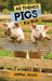 All Things Pigs For Kids: Filled With Plenty of Facts, Photos, and Fun to Learn all About Pigs by Animal Reads