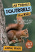 All Things Squirrels For Kids: Filled With Plenty of Facts, Photos, and Fun to Learn all About Squirrels by Animal Reads