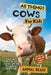 All Things Cows For Kids: Filled With Plenty of Facts, Photos, and Fun to Learn all About Cows by Animal Reads