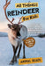 All Things Reindeer For Kids: Filled With Plenty of Facts, Photos, and Fun to Learn all About Reindeer by Animal Reads