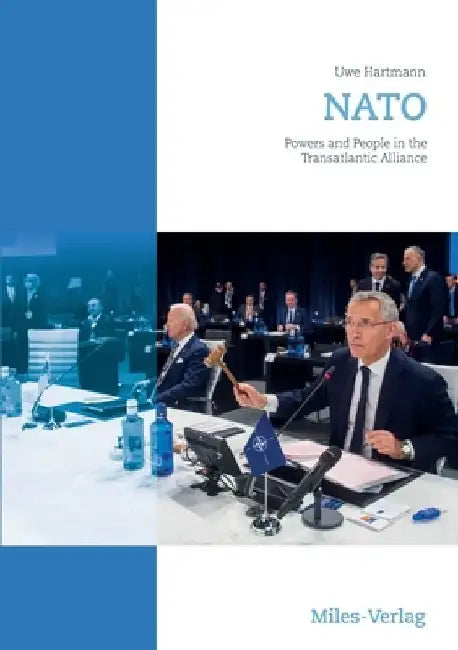 NATO: Powers and People in the Transatlantic Alliance by Uwe Hartmann