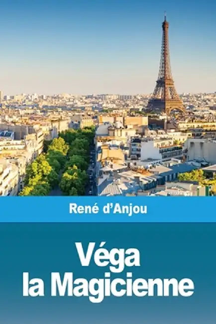 Véga la Magicienne by Rene D'Anjou