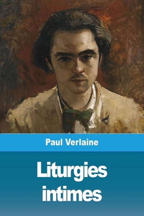 Liturgies intimes by Paul Verlaine