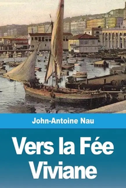 Vers la Fée Viviane by John-Antoine Nau