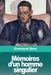 Mémoires d'un homme singulier by Emmanuel Bove