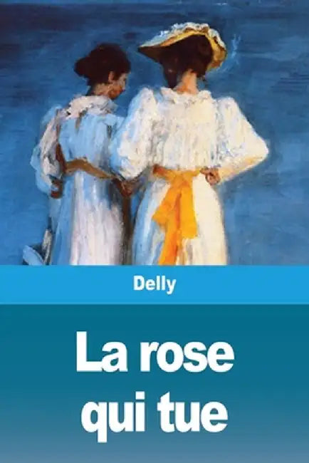 La rose qui tue by Delly
