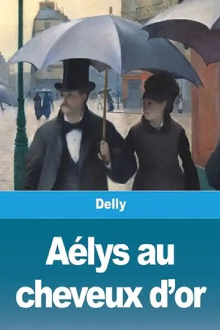 Aélys aux cheveux d'or by Delly