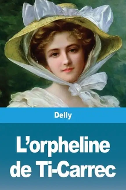 L'orpheline de Ti-Carrec by Delly
