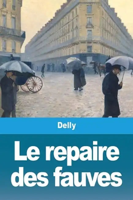 Le repaire des fauves by Delly
