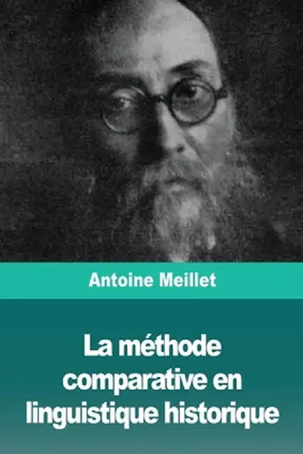 La méthode comparative en linguistique historique by Antoine Meillet