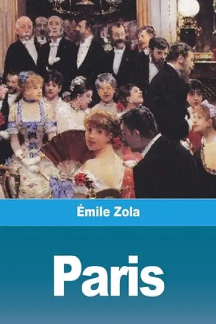 Paris by Émile Zola